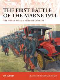 The First Battle of the Marne 1914 : The French 'miracle' halts the Germans (Campaign)