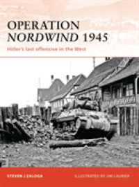 Operation Nordwind 1945 : Hitler's last offensive in the West (Campaign)