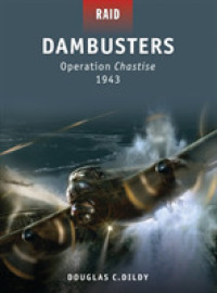 Dambusters : Operation Chastise 1943 (Raid) -- Paperback / softback (English Language Edition)