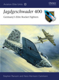 Jagdgeschwader 400 : Germany's Elite Rocket Fighters (Aviation Elite Units) -- Paperback / softback