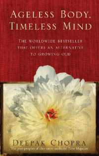 Ageless Body, Timeless Mind : A Practical Alternative to Growing Old