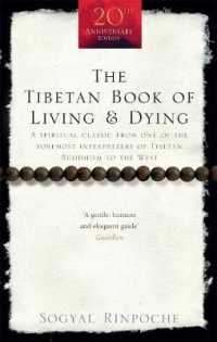 The Tibetan Book of Living and Dying : A Spiritual Classic from One of the Foremost Interpreters of Tibetan Buddhism to the West