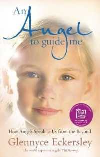 An Angel to Guide Me : How Angels Speak to Us from the Beyond