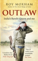 Outlaw : India's Bandit Queen and Me