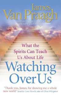 Watching over Us : What the Spirits Can Teach Us about Life