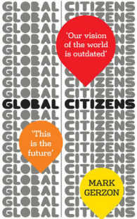 Global Citizens : How our vision of the world is outdated, and what we can do about it -- Paperback