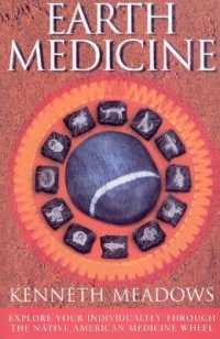 Earth Medicine : Explore Your Individuality through the Native American Medicine Wheel