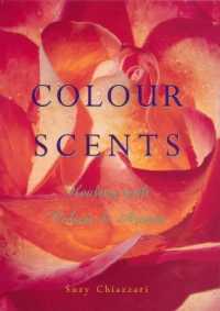 Colour Scents : Healing with Colour and Aroma