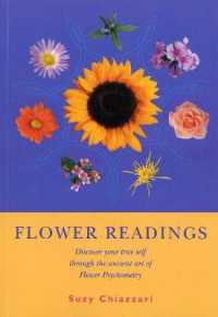 Flower Readings : Discover your true self with flowers through the ancient art of Flower Psychometry
