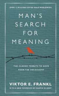 Man's Search for Meaning : The classic tribute to hope from the Holocaust (With New Material)
