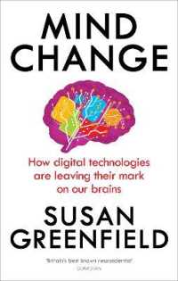Mind Change : How digital technologies are leaving their mark on our brains