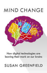 Mind Change : How digital technologies are leaving their mark on our b