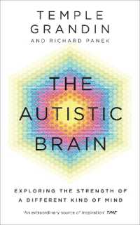 The Autistic Brain : understanding the autistic brain by one of the most accomplished and well-known adults with autism in the world