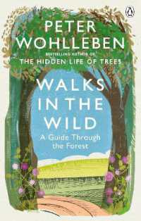 Walks in the Wild : A guide through the forest with Peter Wohlleben