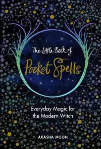The Little Book of Pocket Spells : Everyday Magic for the Modern Witch