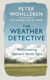 The Weather Detective : Rediscovering Nature's Secret Signs