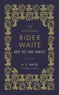 The Key to the Tarot : The Official Companion to the World Famous Original Rider Waite Tarot Deck