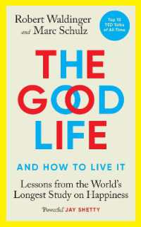 The Good Life : Lessons from the World's Longest Study on Happiness