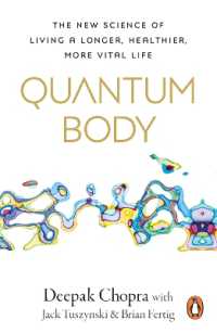 Quantum Body : The New Science of Living a Longer, Healthier, More Vital Life
