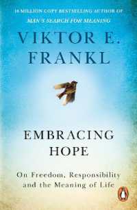 Embracing Hope : On Freedom, Responsibility & the Meaning of Life