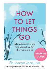 How to Let Things Go : Relinquish Control and Free Yourself Up for What Matters Most