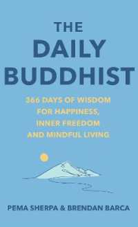 The Daily Buddhist : 366 Days of Wisdom for Happiness, Inner Freedom and Mindful Living
