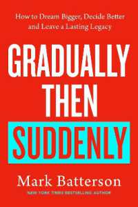 Gradually, then Suddenly : The Lost Art of Little Decisions, Big Dreams and a Long Legacy