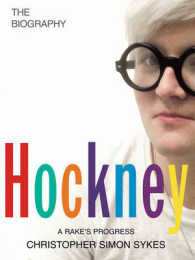 Hockney: the Biography -- Hardback