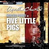 Five Little Pigs (2-Volume Set) : A BBC Radio 4 Full-cast Dramatisation (Bbc Audio Crime) （Unabridged）