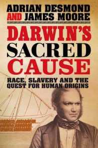 『ダーウィンが信じた道　進化論に隠されたメッセージ』（原書）<br>Darwin's Sacred Cause : Race, Slavery and the Quest for Human Origins -- Hardback