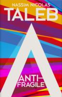 Antifragile : Things That Gain from Disorder -- Hardback