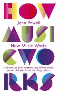 『響きの科楽 　ベ－ト－ベンからビ－トルズまで』（原書）<br>How Music Works : A listener's guide to harmony, keys, broken chords, perfect pitch and the secrets of a good tune