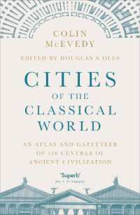 Cities of the Classical World : An Atlas and Gazetteer of 120 Centres of Ancient Civilization