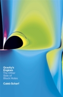 ケイレブ・シャーフ『重力機械　ブラックホ－ルが創る宇宙』（原書）<br>Gravity's Engines : The Other Side of Black Holes -- Hardback