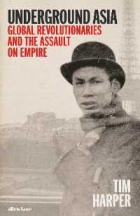 Underground Asia : Global Revolutionaries and the Assault on Empire -- Hardback