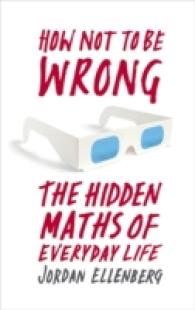 How Not to Be Wrong : The Hidden Maths of Everyday Life -- Hardback