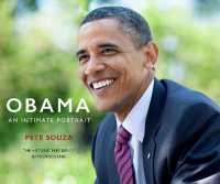 Obama: an Intimate Portrait : The Historic Presidency in Photographs