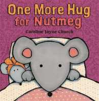 One More Hug for Nutmeg (Nutmeg) -- Paperback