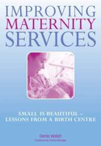 Improving Maternity Services : The Epidemiologically Based Needs Assessment Reviews, Vol 2