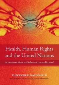 Health, Human Rights and the United Nations : Inconsistent Aims and Inherent Contradictions?