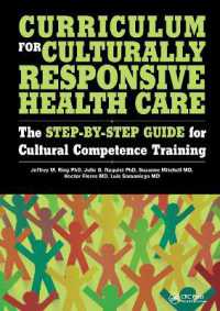 Curriculum for Culturally Responsive Health Care : The Step-by-Step Guide for Cultural Competence Training