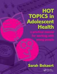 Hot Topics in Adolescent Health : A Practical Manual for Working with Young People