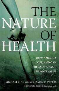 The Nature of Health : How America Lost, and Can Regain, a Basic Human Value