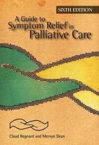 A Guide to Symptom Relief in Palliative Care, 6th Edition （6TH）