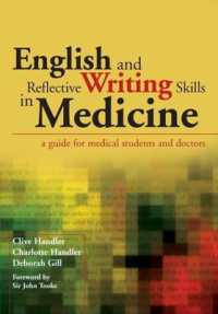 English and Reflective Writing Skills in Medicine : A Guide for Medical Students and Doctors
