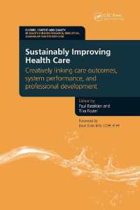 Sustainably Improving Health Care : Creatively Linking Care Outcomes, System Performance and Professional Development