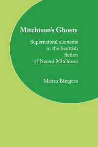 Mitchison's Ghosts : Supernatural Elements in the Scottish Fiction of Naomi Mitchison