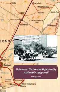 Botswana: Choice and Opportunity : A Memoir 1963 to 2018