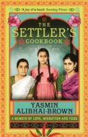 The Settler's Cookbook : A Memoir of Love, Migration and Food