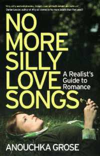 No More Silly Love Songs : A Realist's Guide to Romance -- Paperback / softback
